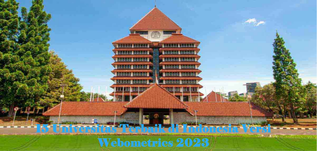 15 Universitas Terbaik di Indonesia Versi Webometrics 2023