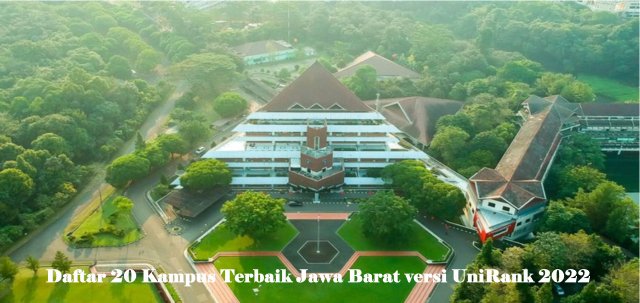 Daftar 20 Kampus Terbaik Jawa Barat versi UniRank 2022