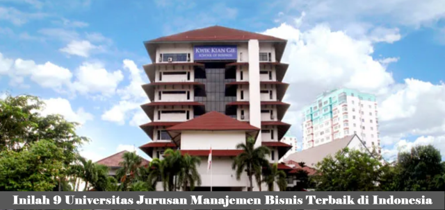 Inilah 9 Universitas Jurusan Manajemen Bisnis Terbaik di Indonesia