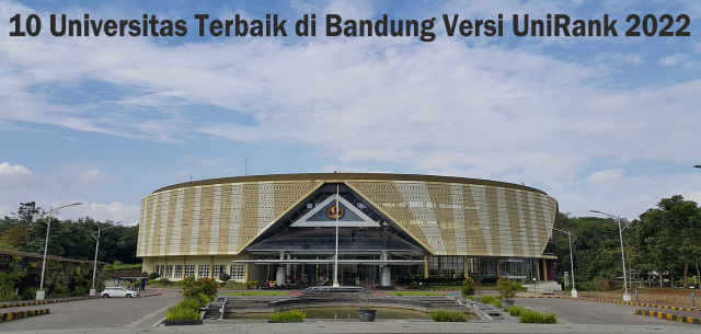 10 Universitas Terbaik di Bandung Versi UniRank 2022